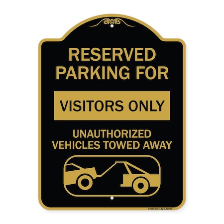 Signmission Reserved Parking for Visitors Only Unauthorized Vehicles Towed Away, A-DES-BG-1824-23070 A-DES-BG-1824-23070